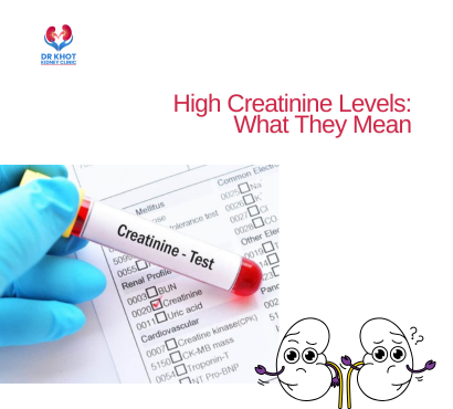 High Creatinine Levels: What They Mean and When to Worry